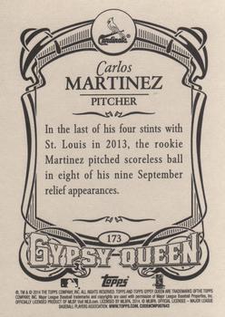 2014 Topps Gypsy Queen #173 Carlos Martinez Back