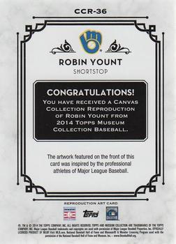 2014 Topps Museum Collection - Canvas Collection #CCR-36 Robin Yount Back