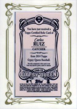 2014 Topps Gypsy Queen - Mini Relics #GMR-CR Carlos Ruiz Back