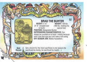 1988 Leaf Baseball's Greatest Grossouts #52 Brad the Bunter Back