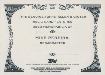 2014 Topps Allen & Ginter - Relics #FSR-MP Mike Pereira Back