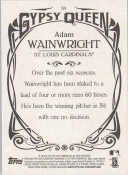 2015 Topps Gypsy Queen #59 Adam Wainwright Back