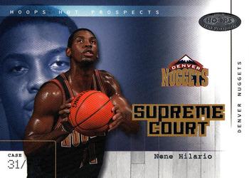2002-03 Hoops Hot Prospects - Supreme Court #9 SC Nene Hilario Front