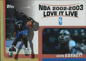 2003-04 Topps - Love it Live #LL-KG Kevin Garnett Front