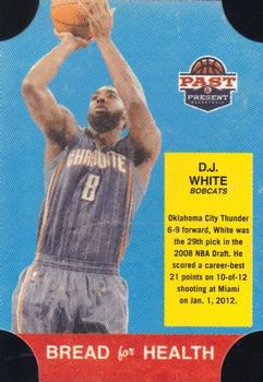 2011-12 Panini Past & Present - Bread for Health #50 D.J. White Front