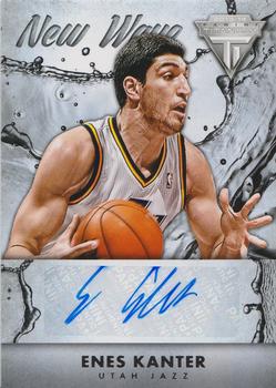 2013-14 Panini Titanium - New Wave Signatures #13 Enes Kanter Front