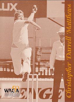 1997-98 Western Australia Cricket Limited Edition 50 Years In The Sheffield Shield Cricket #33 Christopher Darrell Matthews Front