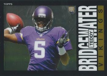 2014 Topps Chrome - 1985 Topps #6 Teddy Bridgewater Front