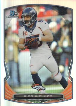 2014 Bowman Chrome - Refractor #94 Wes Welker Front