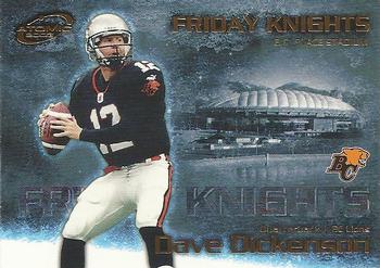 2003 Pacific Atomic CFL - Friday Knights #1 Dave Dickenson Front