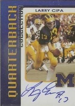 2002 TK Legacy Michigan Wolverines - Quarterback Club Autographs #QB22 Larry Cipa Front
