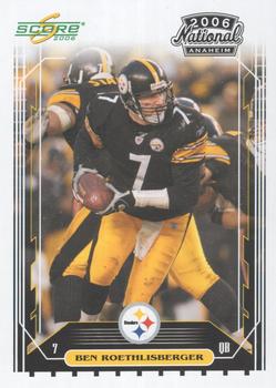 2006 Score - National Anaheim #2 Ben Roethlisberger Front