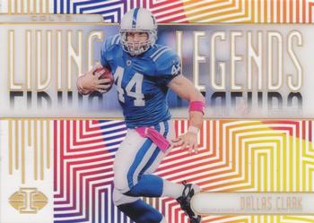 2019 Panini Illusions - Living Legends Gold #LL-DC Dallas Clark Front