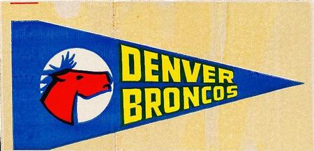 1964 Topps - Pennant Stickers #NNO Denver Broncos Front