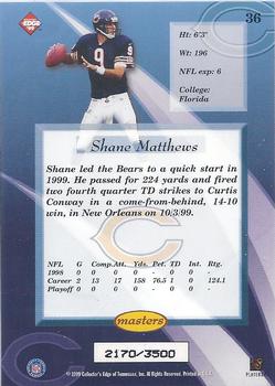 1999 Collector's Edge Masters - HoloSilver #36 Shane Matthews Back