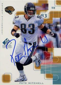 1999 SP Signature - Autographs #PT Pete Mitchell Front