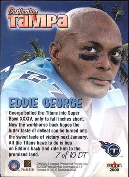 2000 Fleer Mystique - Destination Tampa #7 DT Eddie George Back