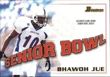2001 Bowman - Bowl Jerseys #BJ-BJ Bhawoh Jue Front