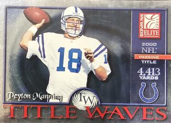 2001 Donruss Elite - Title Waves #TW-4 Peyton Manning Front