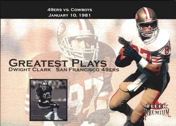 2001 Fleer Premium - Greatest Plays #11 GP Dwight Clark Front