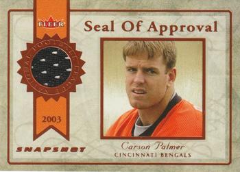 2003 Fleer Snapshot - Seal of Approval Jerseys Bronze #SA-CP Carson Palmer Front