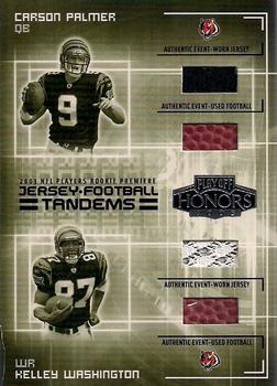 2003 Playoff Honors - Jersey and Football Tandems #JT-1 Carson Palmer / Kelley Washington Front