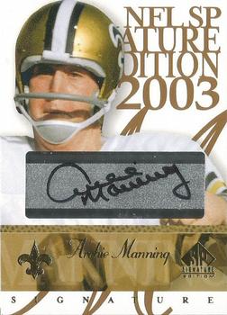 2003 SP Signature Edition - Autographs Black Ink #AM Archie Manning Front