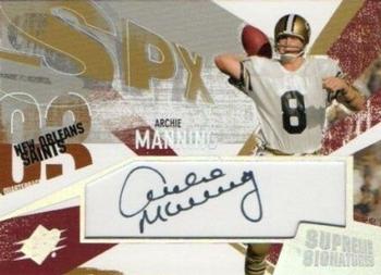 2003 SPx - Supreme Signatures #SS-AM Archie Manning Front