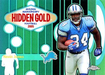 2005 Topps Chrome - Golden Anniversary Hidden Gold Refractors #HG4 Kevin Jones Front