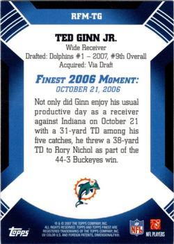 2007 Finest - Moments #RFM-TG Ted Ginn Jr. Back