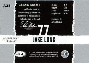 2008 SAGE HIT - Autographs #A23 Jake Long Back