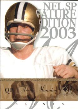 2003 SP Signature Edition #29 Archie Manning Front
