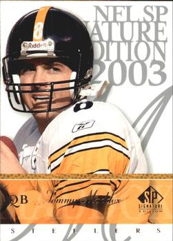 2003 SP Signature Edition #83 Tommy Maddox Front