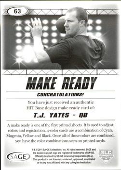 2011 SAGE HIT - Make Ready Yellow #63 T.J. Yates Back