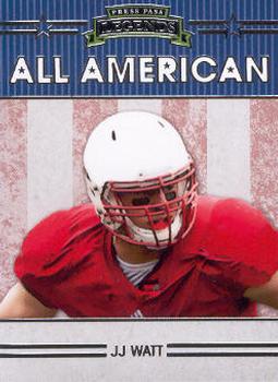 2011 Press Pass Legends - All Americans #AA13 J.J. Watt Front