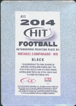2014 SAGE HIT - Autographs Printing Plates Black #A13 Michael Campanaro Back