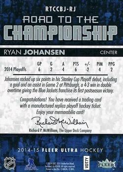 2014-15 Ultra - Road to the Championship #RTCCBJ-RJ Ryan Johansen Back