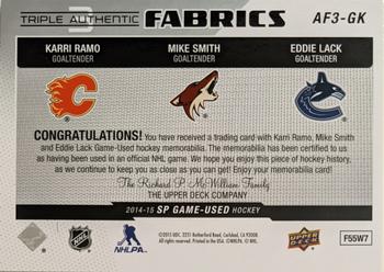 2014-15 SP Game Used - Authentic Fabrics Triples #AF3-GK Mike Smith / Eddie Lack / Karri Ramo Back