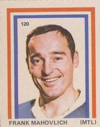 1972-73 Eddie Sargent NHL Players Stickers #120 Frank Mahovlich Front