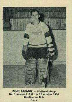 1951-52 Bedard & Donaldson (Bas Du Fleuve) LSLHL #2 Denis Brodeur Front