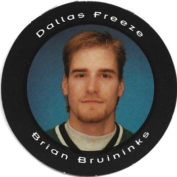 1993-94 Dallas Freeze (CHL) Picture Pucks #NNO Brian Bruininks Front