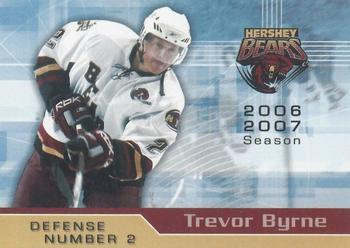 2006-07 Patriot-News Hershey Bears (AHL) #NNO Trevor Byrne Front