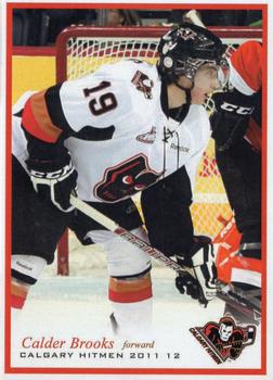 2011-12 Calgary Hitmen (WHL) Booster Club #NNO Calder Brooks Front