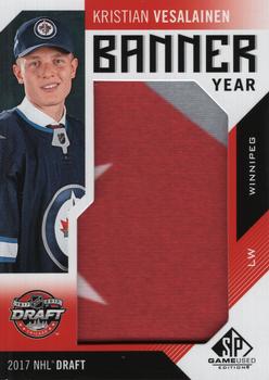 2018-19 SP Game Used - Banner Year Jumbo Relic Draft 2012-2018 #BD17-KV Kristian Vesalainen Front