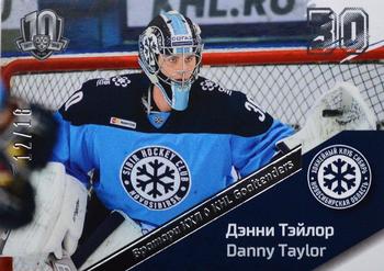 2018 Sereal KHL Exclusive Collection 2008-2018 - Goaltenders #GOA-150 Danny Taylor Front