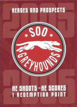 2005-06 In The Game Heroes and Prospects - He Shoots-He Scores Redemption Points #NNO Sault Ste. Marie Greyhounds Front