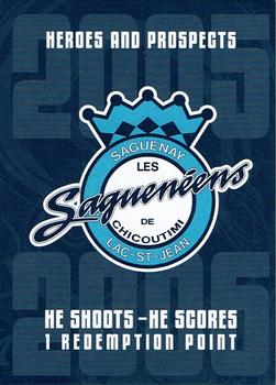 2005-06 In The Game Heroes and Prospects - He Shoots-He Scores Redemption Points #NNO Chicoutimi Sagueneens Front