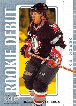 2003-04 In The Game VIP #85 Derek Roy Front