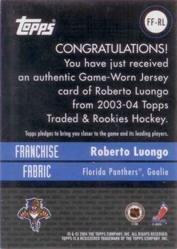 2003-04 Topps Traded & Rookies - Franchise Fabrics #FF-RL Roberto Luongo Back