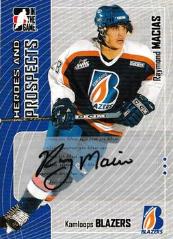 2005-06 In The Game Heroes and Prospects - Autographs #A-RM Ray Macias Front